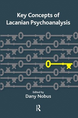 Dany Nobus - Key Concepts of Lacanian Psychoanalysis, Inbunden