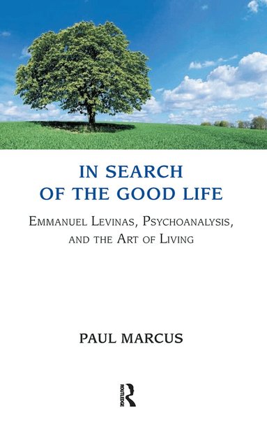 Paul Marcus - In Search of the Good Life, Inbunden