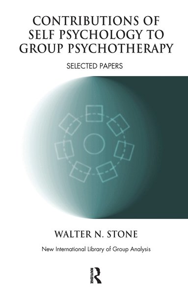 Walter N. Stone - Contributions of Self Psychology to Group Psychotherapy, Inbunden