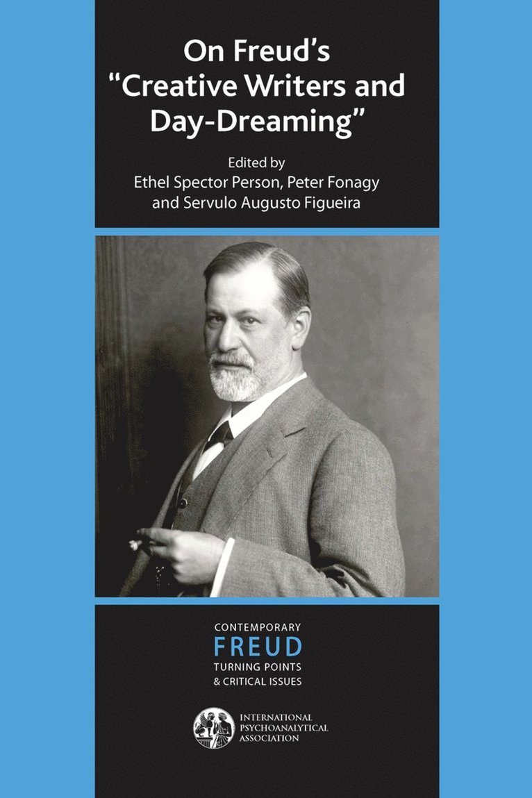 Ethel S. Person, Peter Fonagy, Servulo Augusto Figueira - On Freud's Creative Writers and Day-dreaming, Inbunden