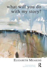 bokomslag What Will You Do With My Story?