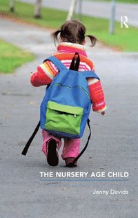 bokomslag The Nursery Age Child