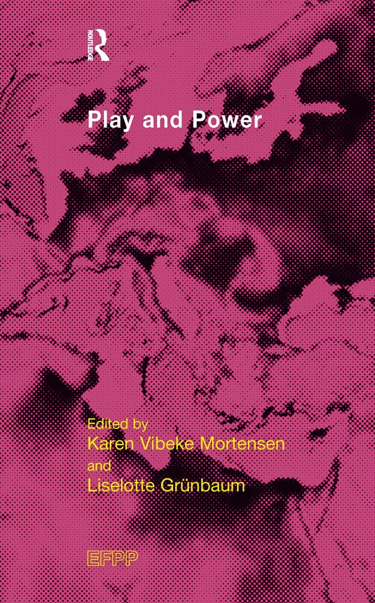 Liselotte Grunbaum, Karen Vibeke Mortensen - Play and Power, Inbunden