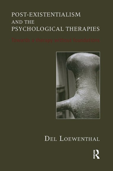 bokomslag Post-existentialism and the Psychological Therapies