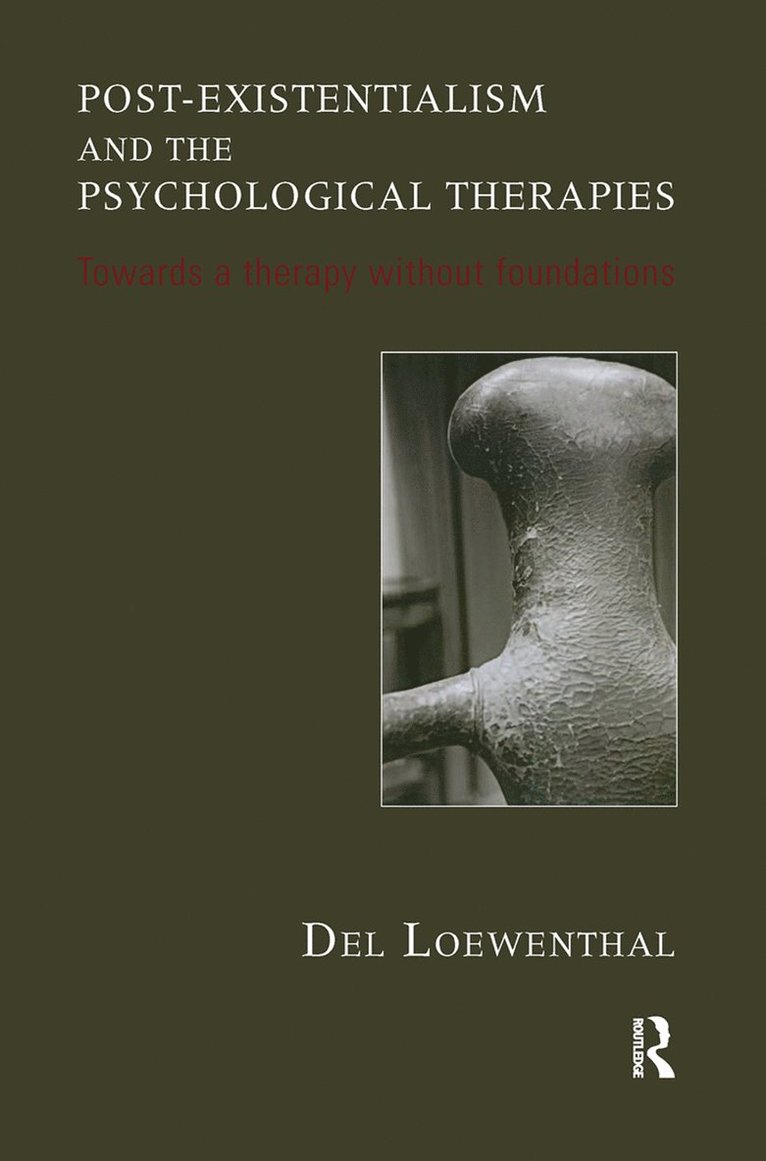 Post-existentialism and the Psychological Therapies 1