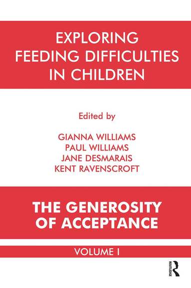Jane Desmarais, Kent Ravenscroft, Gianna Polacco Williams, Paul ((Psychotherapist)) Williams - Exploring Feeding Difficulties in Children, Inbunden