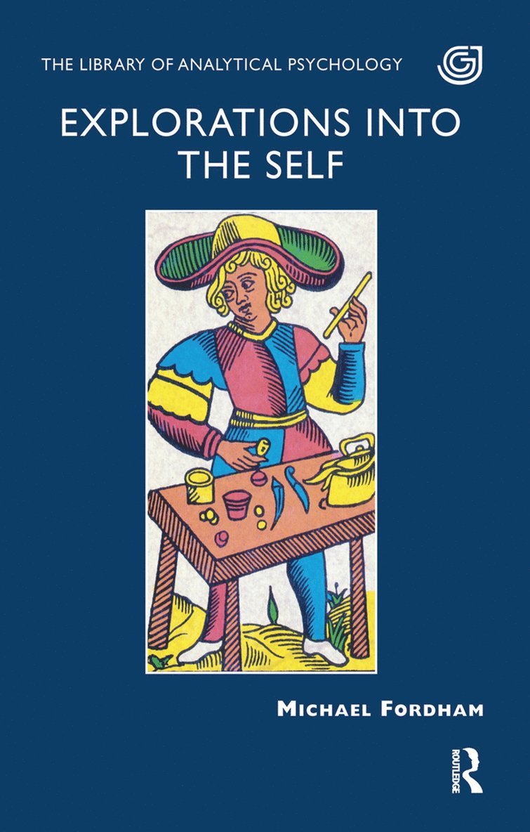 Michael Fordham - Explorations into the Self, Inbunden