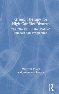 bokomslag Group Therapy for High-Conflict Divorce