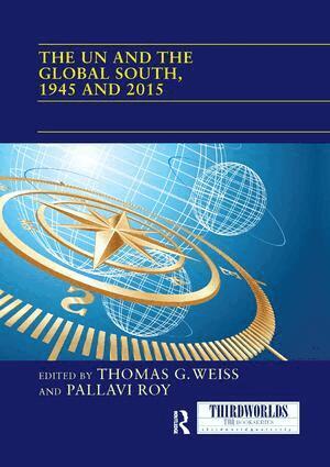 Thomas G. Weiss, Pallavi Roy - UN and the Global South, 1945 and 2015, Häftad