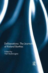 bokomslag Deliberations: The Journals of Roland Barthes