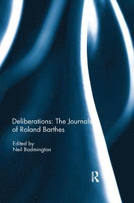 Deliberations: The Journals of Roland Barthes
