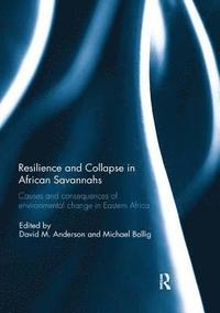 bokomslag Resilience and Collapse in African Savannahs