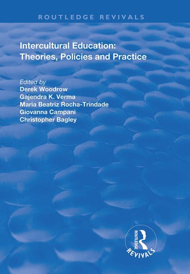 Derek Woodrow, Gajendra K. Verma, Maria Beatriz Rocha-Trindade, Giovanna Campani, Christopher Bagley - Intercultural Education, Inbunden