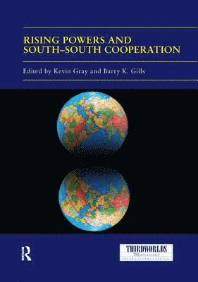 Kevin Gray, Barry Gills, UK) Gray, Kevin (University of Sussex, Finland) Gills, Barry (University of Helsinki - Rising Powers and South-South Cooperation, Häftad