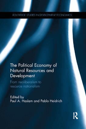 Paul A. Haslam, Pablo Heidrich - Political Economy of Natural Resources and Development, Häftad