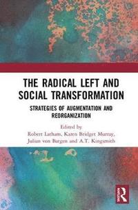 bokomslag The Radical Left and Social Transformation