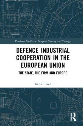 Daniel Fiott - Defence Industrial Cooperation in the European Union, Inbunden