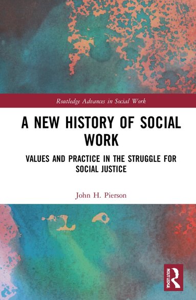 John H. Pierson - New History of Social Work, Inbunden