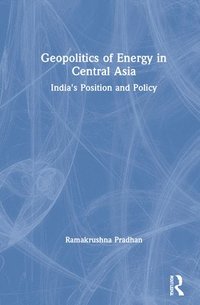 bokomslag Geopolitics of Energy in Central Asia