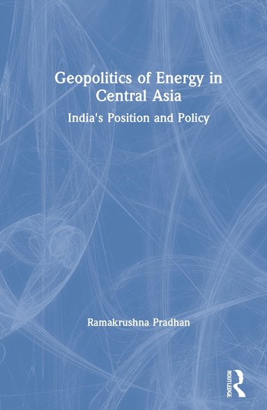 bokomslag Geopolitics of Energy in Central Asia