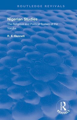 R. E. Dennett - Nigerian Studies, Inbunden
