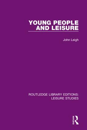 John Leigh - Young People and Leisure, Inbunden
