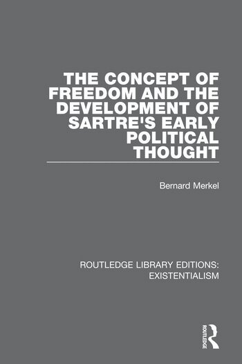 Bernard Merkel - Concept of Freedom and the Development of Sartre's Early Political Thought, Häftad