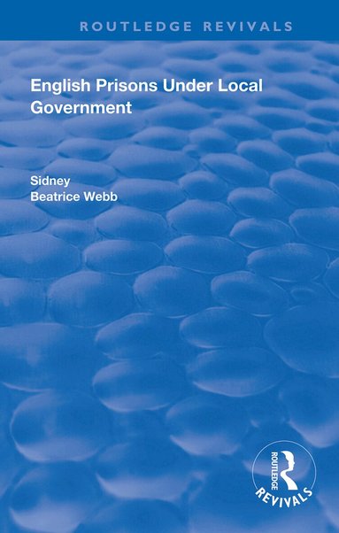 Sidney Webb, Beatrice Webb - English Prisons Under Local Government, Inbunden