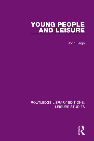 John Leigh - Young People and Leisure, Häftad