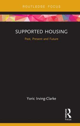Yoric Irving-Clarke - Supported Housing, Inbunden