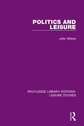 John Wilson - Politics and Leisure, Inbunden