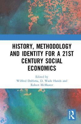 History, Methodology and Identity for a 21st Century Social Economics 1