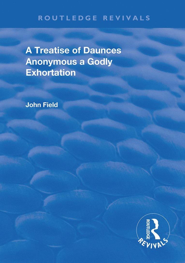 Treatise of Daunces and A Godly Exhortation