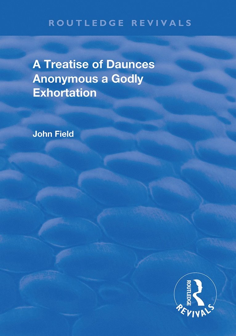Treatise of Daunces and A Godly Exhortation