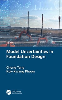 bokomslag Model Uncertainties in Foundation Design