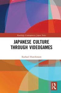 bokomslag Japanese Culture Through Videogames