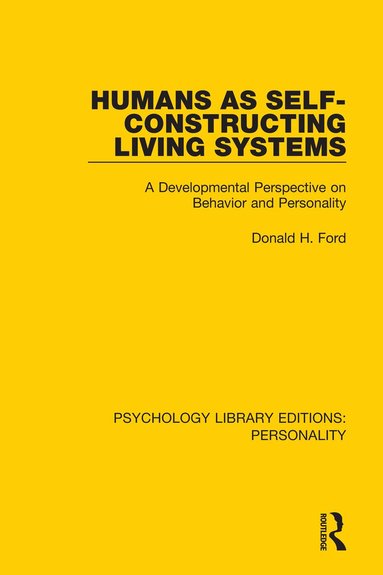 Donald H. Ford - Humans as Self-Constructing Living Systems, Häftad