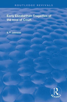 Early Elizabethan Tragedies of the Inns of Court 1