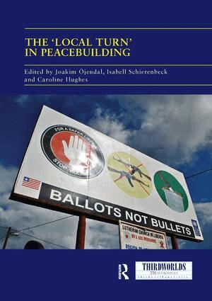 Joakim Ojendal, Isabell Schierenbeck, Caroline Hughes - 'Local Turn' in Peacebuilding, Häftad