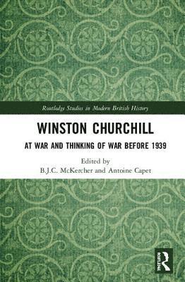 B.J.C. McKercher, Antoine Capet, B. J. C. McKercher, B. J. C. Mckercher - Winston Churchill, Inbunden