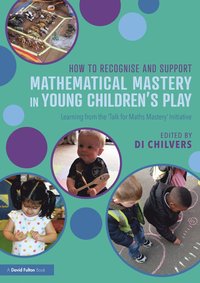 bokomslag How to Recognise and Support Mathematical Mastery in Young Childrens Play