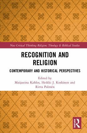Maijastina Kahlos, Heikki J. Koskinen, Ritva Palmén - Recognition and Religion, Inbunden