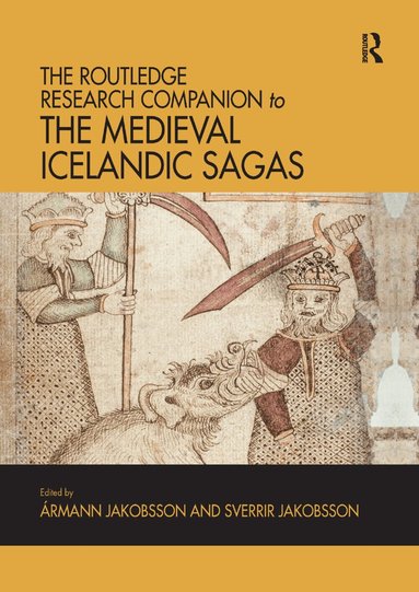 Ármann Jakobsson, Sverrir Jakobsson - Routledge Research Companion to the Medieval Icelandic Sagas, Häftad
