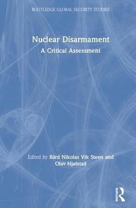 Bård Steen, Olav Njølstad - Nuclear Disarmament, Inbunden