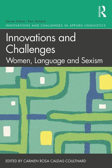 bokomslag Innovations and Challenges: Women, Language and Sexism