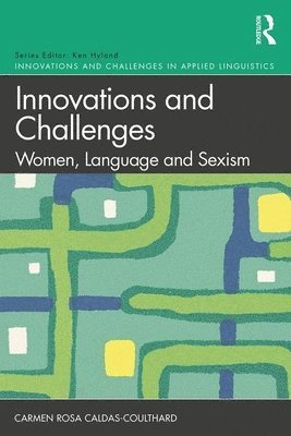 Innovations and Challenges: Women, Language and Sexism 1