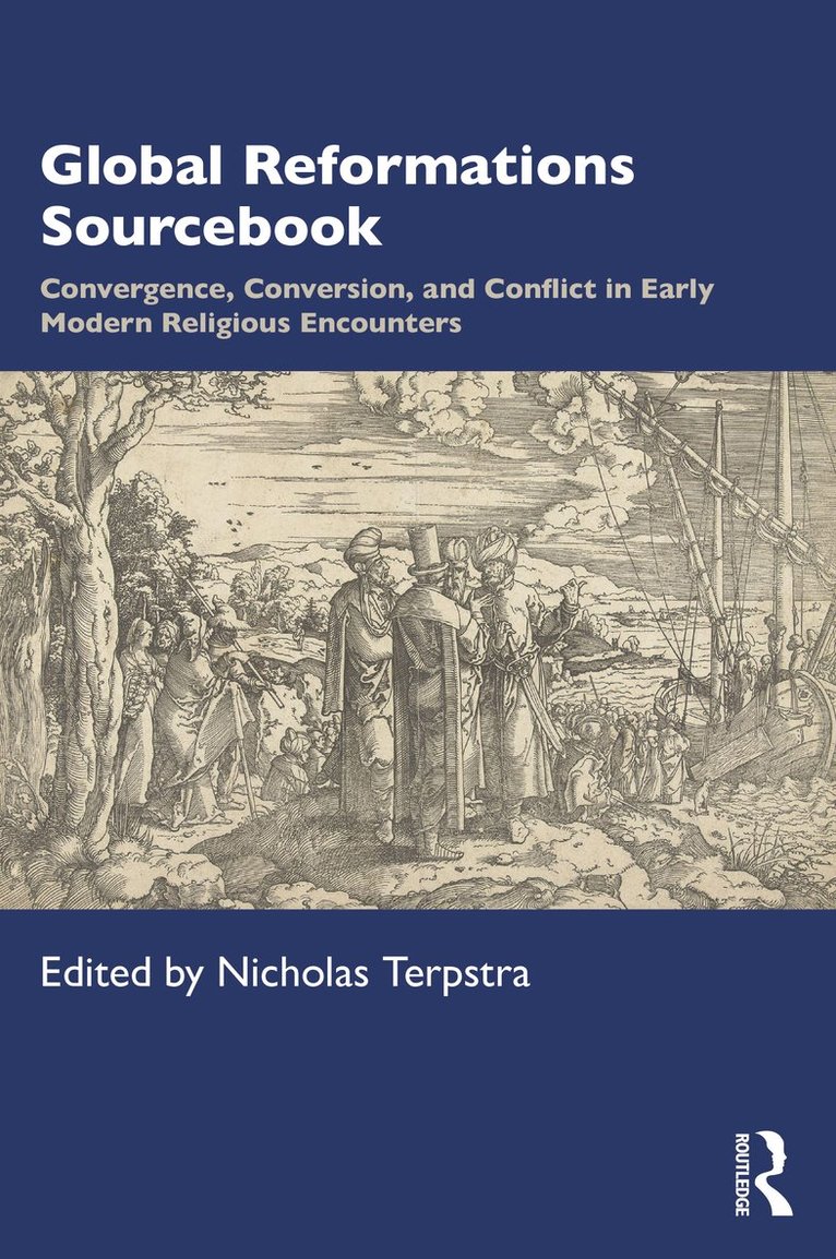 Nicholas Terpstra, Canada) Terpstra, Nicholas (University of Toronto - Global Reformations Sourcebook, Häftad
