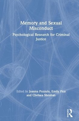 Joanna Pozzulo, Emily Pica, Chelsea Sheahan - Memory and Sexual Misconduct, Inbunden