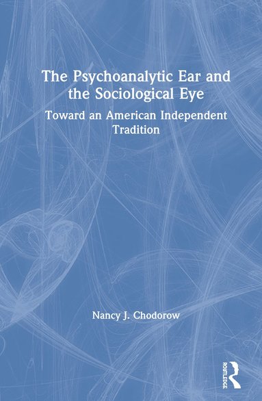 bokomslag Psychoanalytic Ear and the Sociological Eye