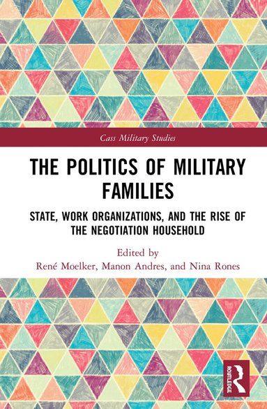 René Moelker, Manon Andres, Nina Rones - Politics of Military Families, Inbunden